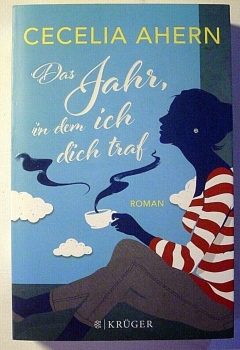 Das Jahr, in dem ich dich traf von Cecelia Ahern